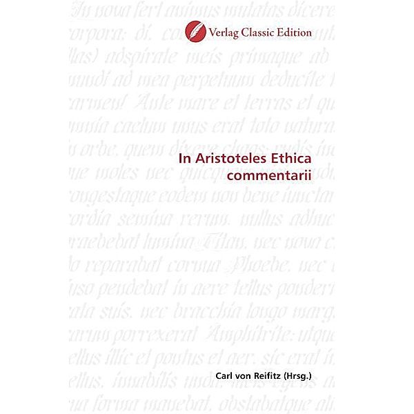 In Aristoteles Ethica commentarii