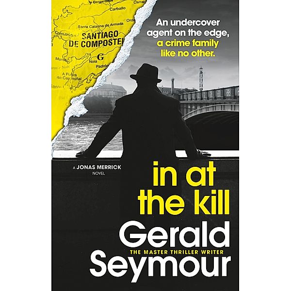 In At The Kill / Jonas Merrick series, Gerald Seymour