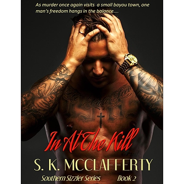 In At The Kill (Southern Sizzlers, #2) / Southern Sizzlers, S. K. McClafferty