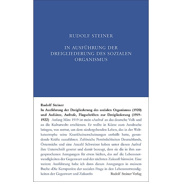 In Ausführung der Dreigliederung des sozialen Organismus (1920) und Aufsätze, Aufrufe, Flugschriften zur Dreigliederung (1919-1922, Rudolf Steiner