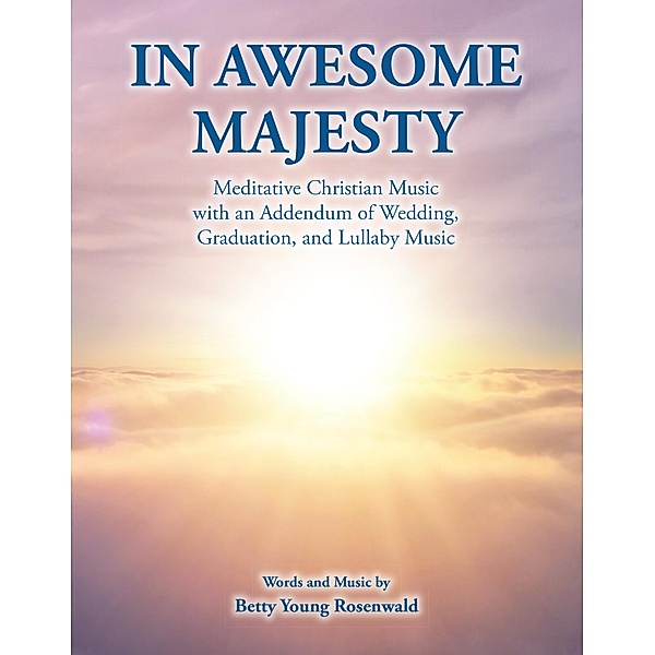 In Awesome Majesty, Betty Young Rosenwald