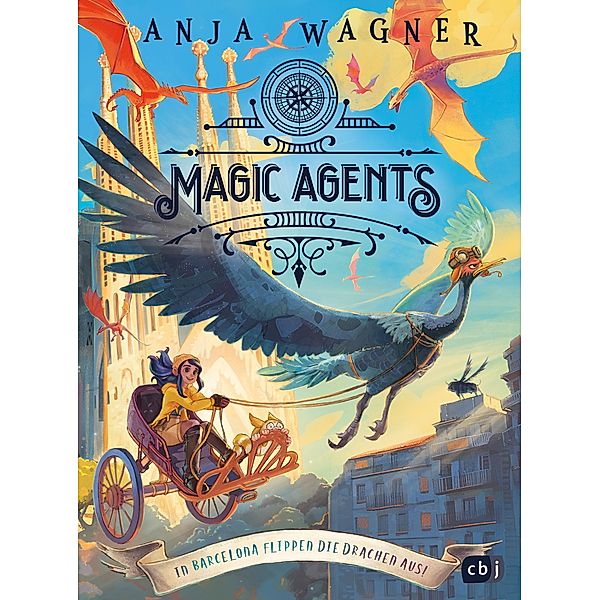 In Barcelona flippen die Drachen aus! / Magic Agents Bd.4, Anja Wagner