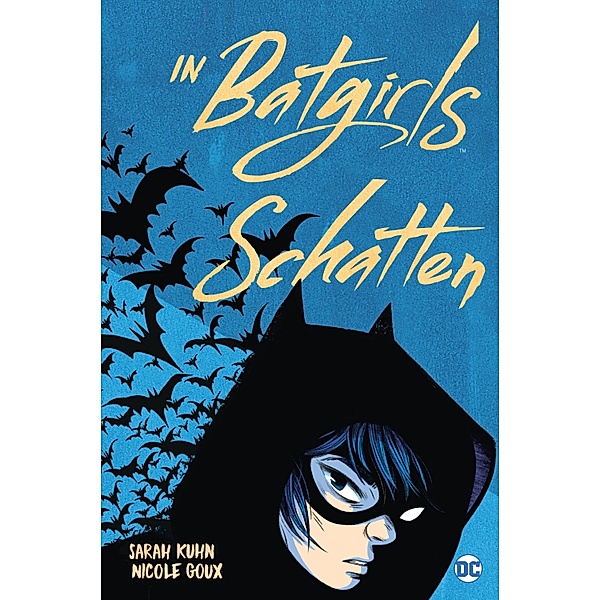 In Batgirls Schatten / In Batgirls Schatten, Sarah Kuhn
