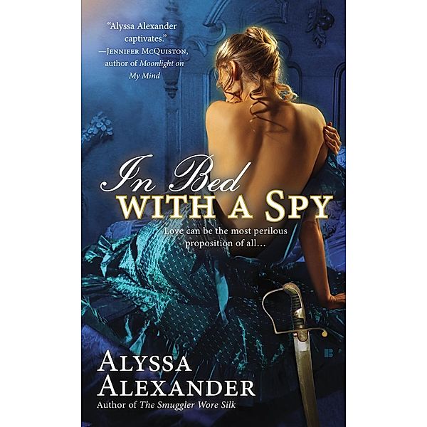 In Bed with a Spy / A Spy in the Ton Novel Bd.2, Alyssa Alexander