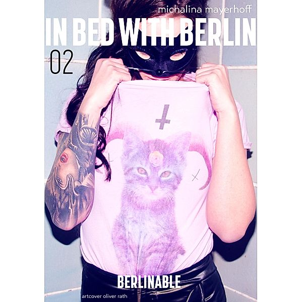 In Bed with Berlin - Episode 2 / In Bed with Berlin Bd.1, Michalina Mayerhoff