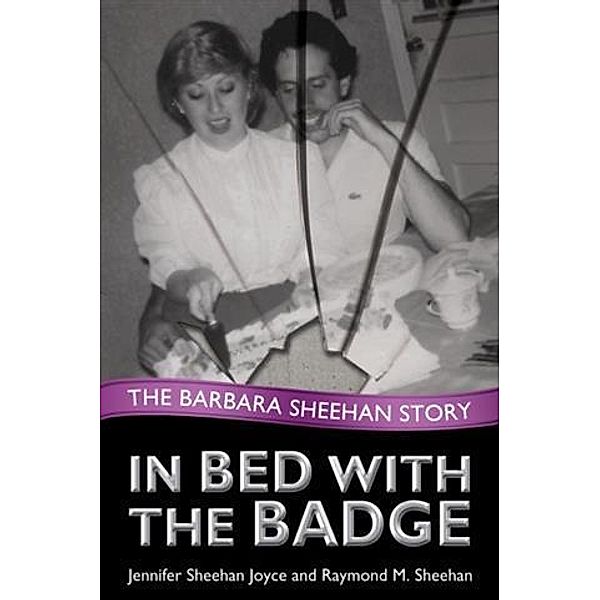 In Bed with the Badge, Jennifer Sheehan Joyce