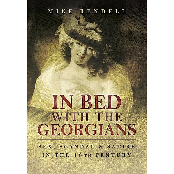 In Bed with the Georgians, Mike Rendell