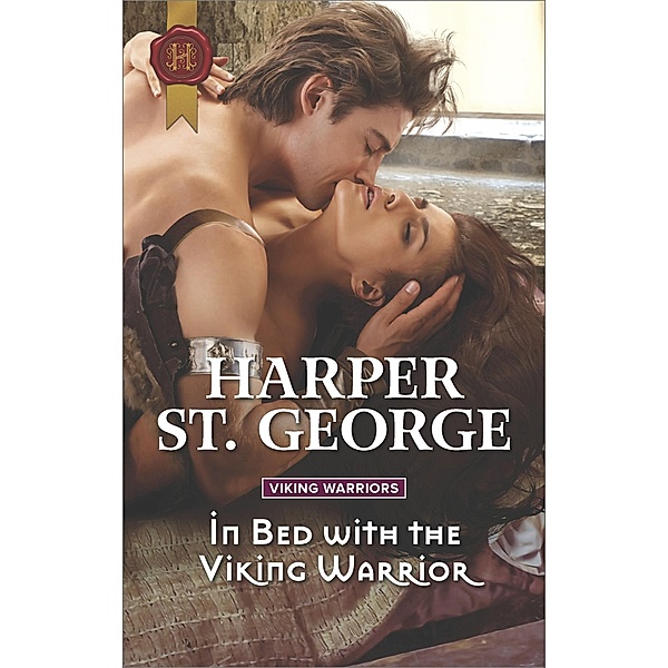 In Bed with the Viking Warrior / Viking Warriors, Harper St. George