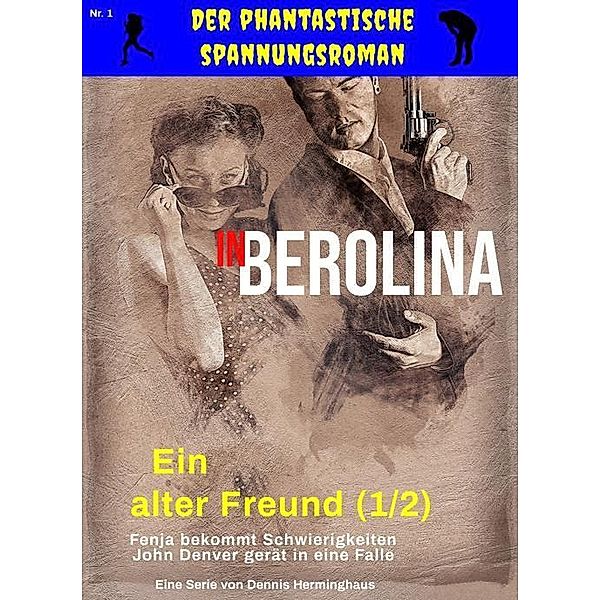 In Berolina - Der phantastische Spannungsroman, Dennis Herminghaus