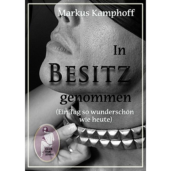 In Besitz genommen, Markus Kamphoff