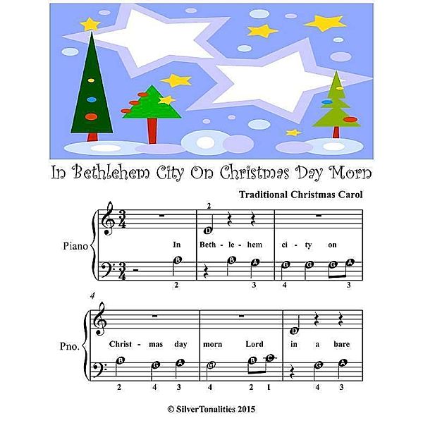 In Bethlehem City On Christmas Day Morn - Beginner Tots Piano Sheet Music, Silver Tonalities