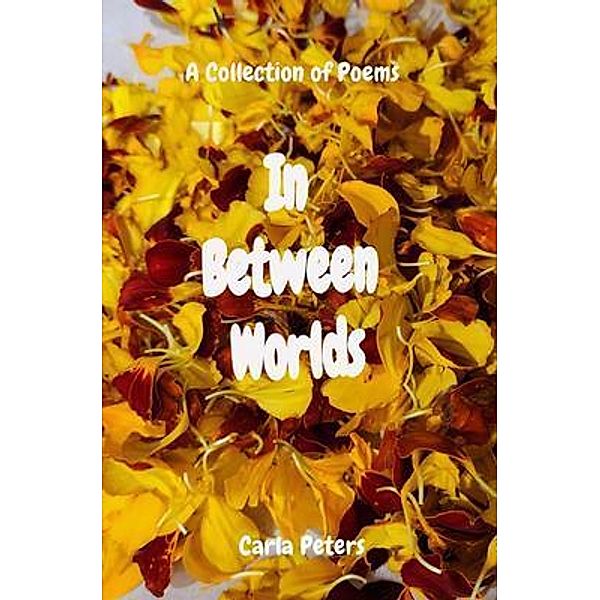 In  Between  Worlds, Carla M Peters