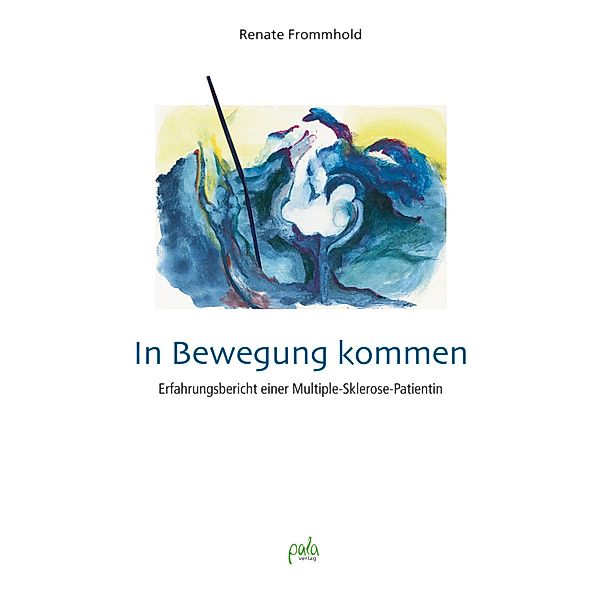 In Bewegung kommen, Renate Frommhold