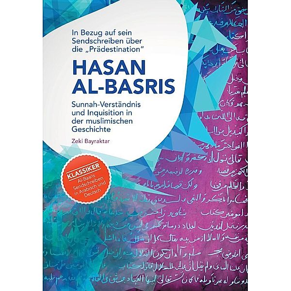 In Bezug auf sein Sendschreiben über die Prädestination Hasan Al-Basris, Zeki Bayraktar
