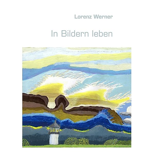In Bildern leben, Lorenz Werner, Jan Werner