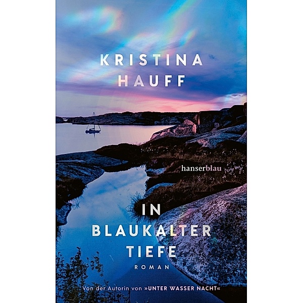 In blaukalter Tiefe, Kristina Hauff