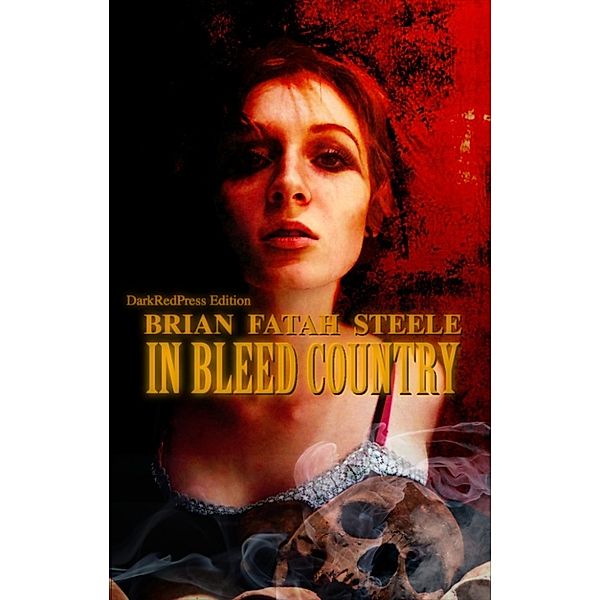 In Bleed Country, Brian Fatah Steele