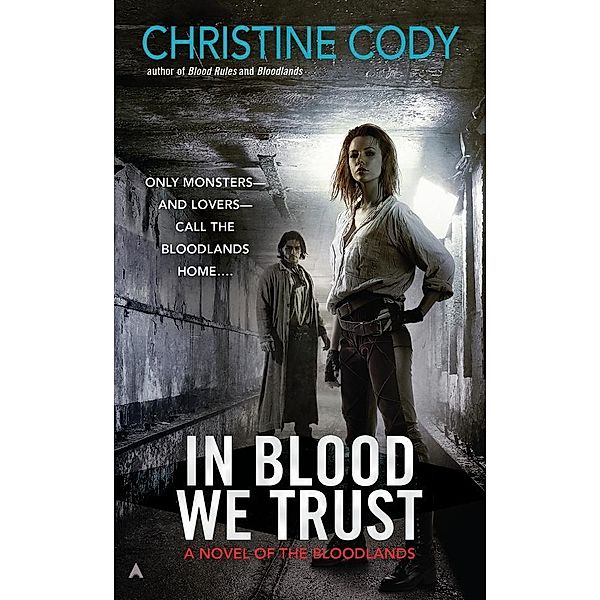 In Blood We Trust / A Novel of the Bloodlands Bd.3, Christine Cody