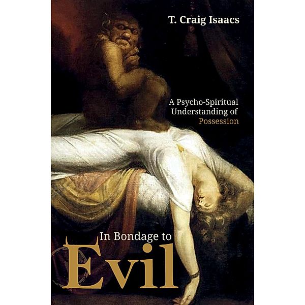 In Bondage to Evil, T. Craig Isaacs