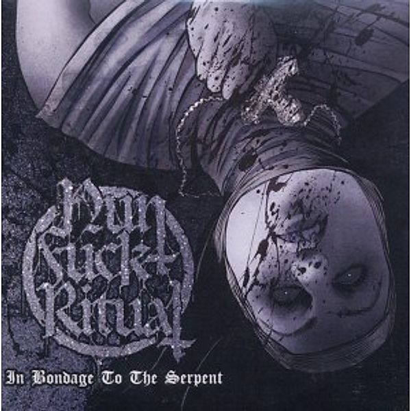 In Bondage To The Serpent, Nunfuckritual