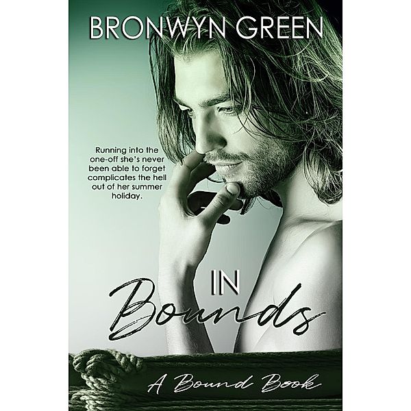 In Bounds (The Bound Series, #6), Bronwyn Green