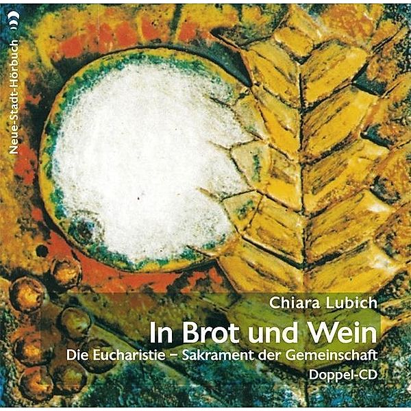 In Brot und Wein, 2 Audio-CDs, Chiara Lubich