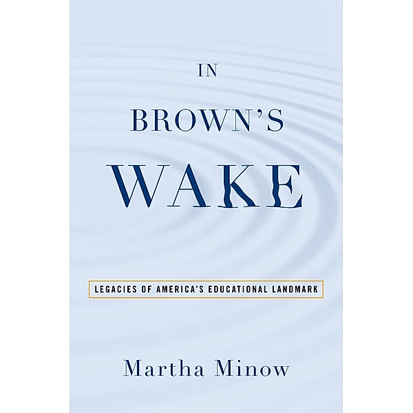 In Brown's Wake, Martha Minow