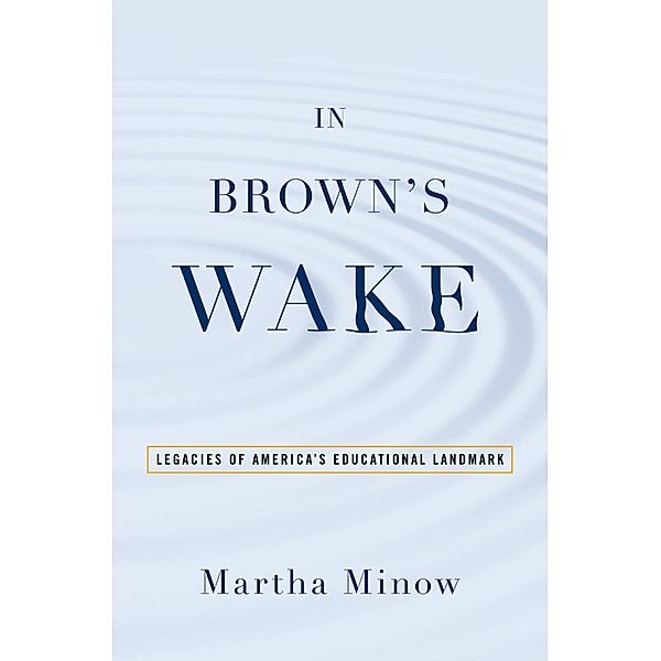 In Brown's Wake, Martha Minow