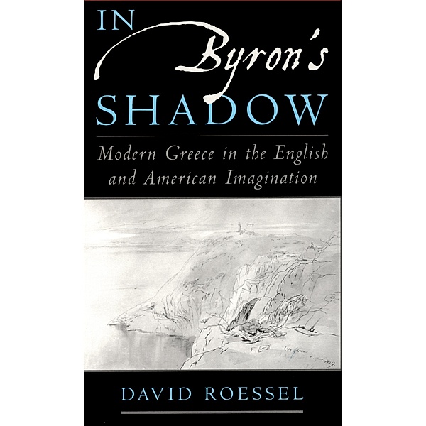 In Byron's Shadow, David Roessel
