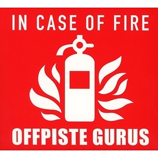 In Case Of Fire, Offpiste Gurus