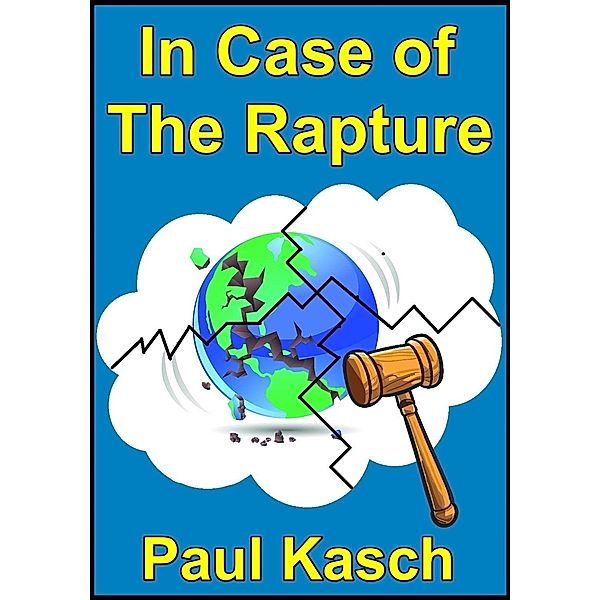 In Case of The Rapture, Paul Kasch