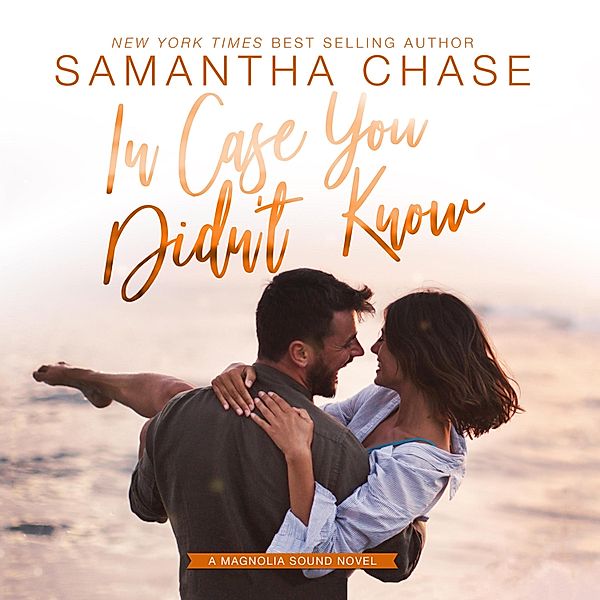 In Case You Didn't Know, Samantha Chase