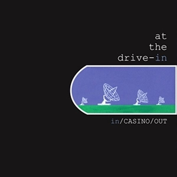 In/Casino/Out, At The Drive-In