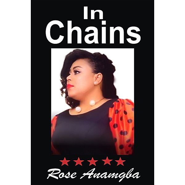 In Chains, Rose Anamgba