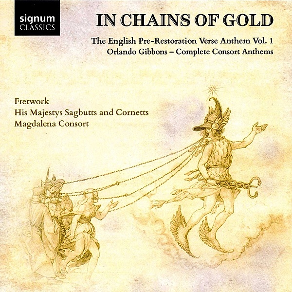 In Chains Of Gold-Consort Anthems Vol.1, Fretwork, His Majesty's Sagbutts & Cornetts, Mag.C.