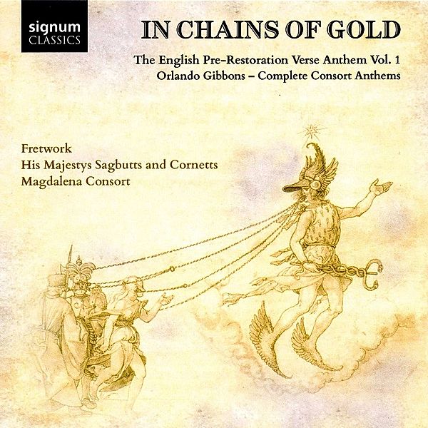 In Chains Of Gold-Consort Anthems Vol.1, Fretwork, His Majesty's Sagbutts & Cornetts, Mag.C.