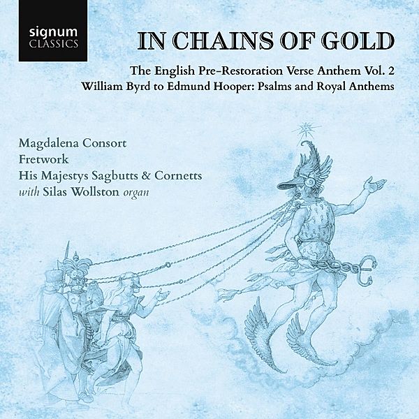 In Chains Of Gold-The English Anthems Vol.2, Magdalena Consort, Fretwork, His Majesty's Sagbutts