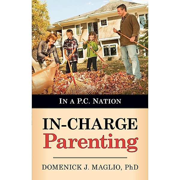 In-Charge Parenting, Domenick J. Maglio