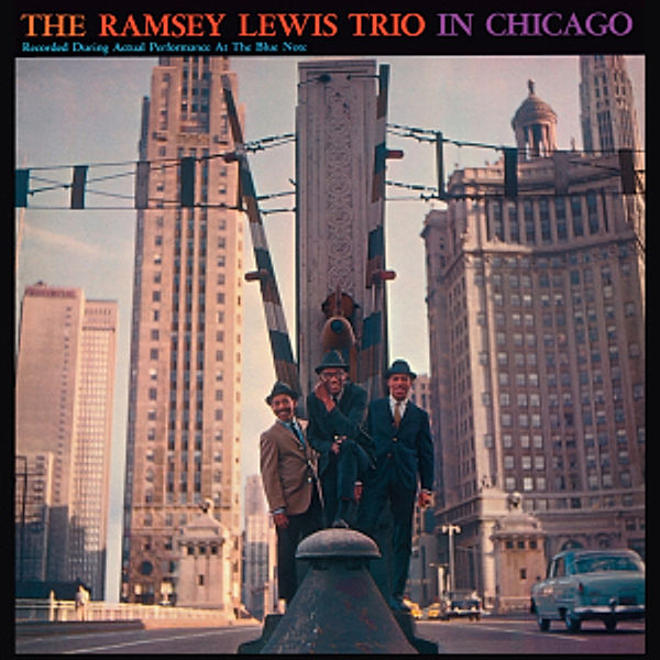 In Chicago + Stretching Out, Ramsey Lewis Trio