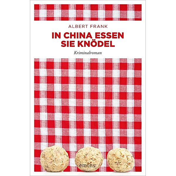 In China essen sie Knödel, Albert Frank