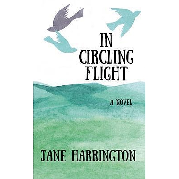 In Circling Flight / Brighthorse Books, Jane Harrington