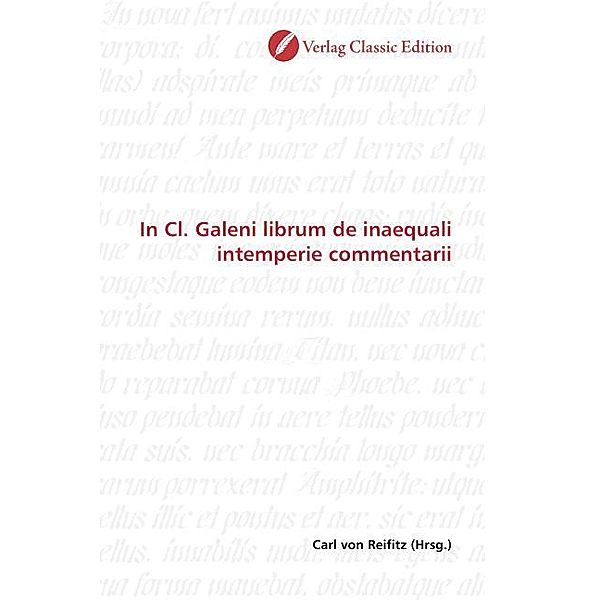 In Cl. Galeni librum de inaequali intemperie commentarii