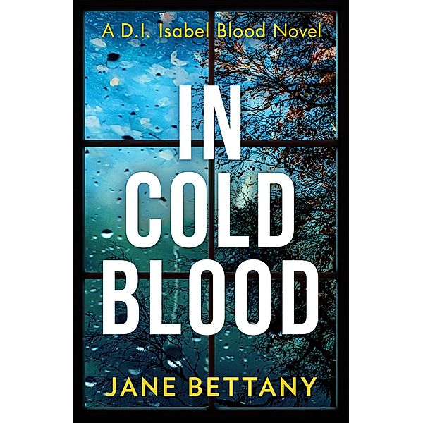 In Cold Blood / Detective Isabel Blood Bd.1, Jane Bettany