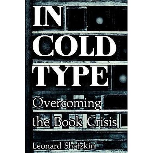 In Cold Type, Leonard Shatzkin