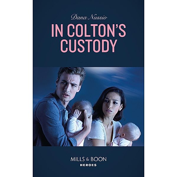 In Colton's Custody / The Coltons of Mustang Valley Bd.5, Dana Nussio
