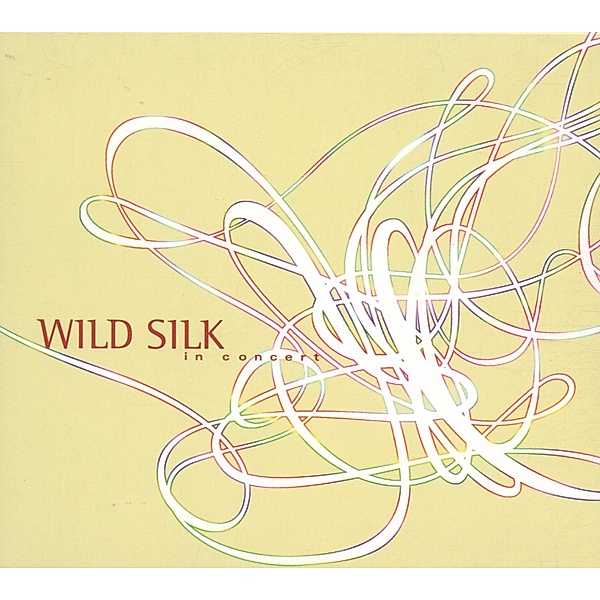In Concert, Wild Silk
