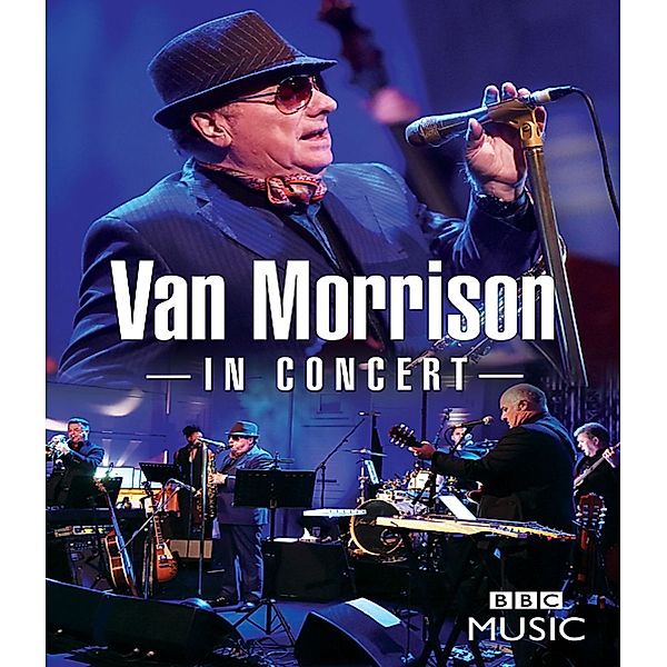 In Concert (Live At The Bbc Radio Theatre London), Van Morrison