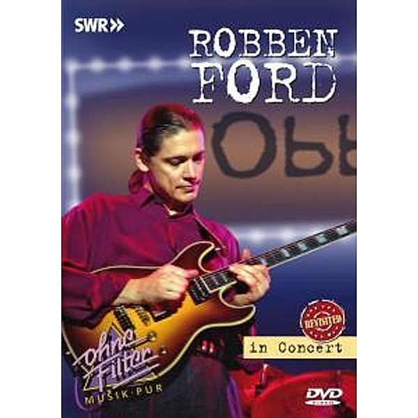 In Concert-Ohne Filter Revis, Robben Ford