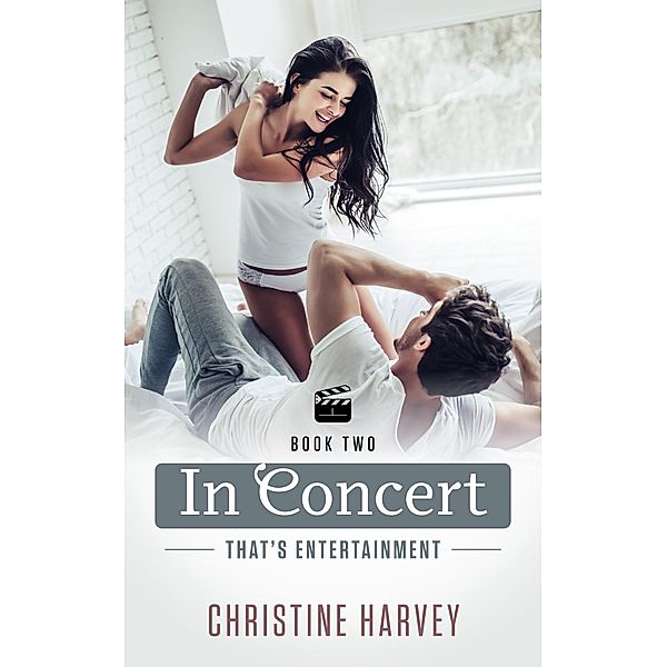 In Concert (That's Entertainment, #2) / That's Entertainment, Christine Harvey