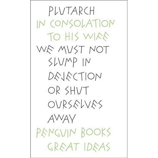 In Consolation to his Wife, Plutarch